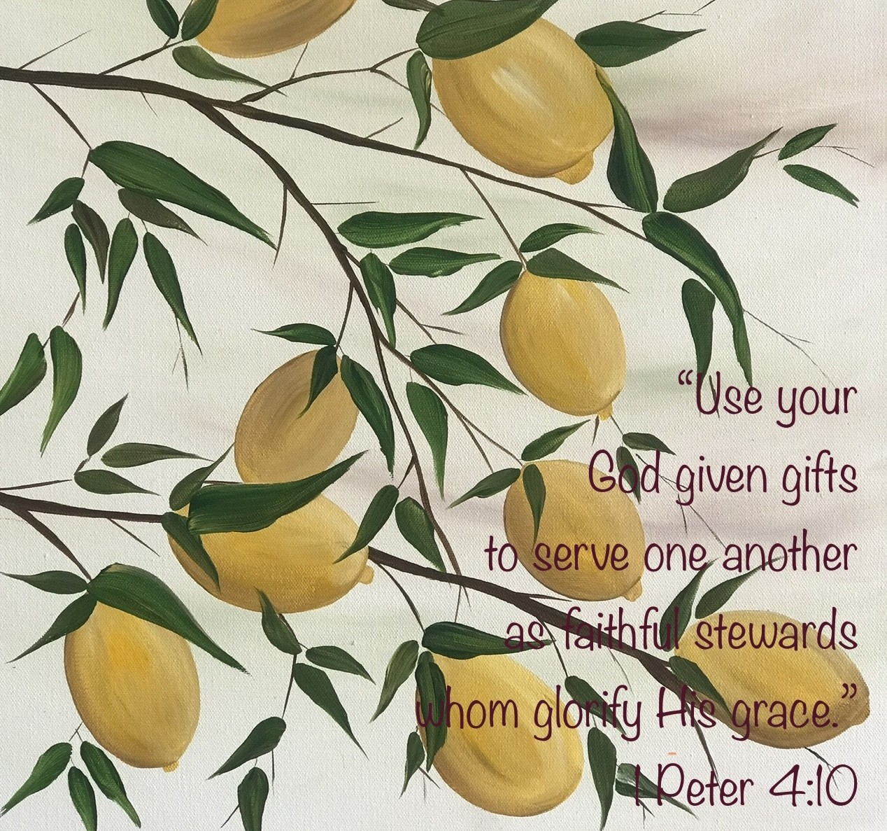 1Peter 4:10 "Use your God given gifts to serve one another as faithful stewards whom glorify His grace."